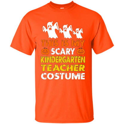 This is My Scary Kindergarten Teacher Costume Halloween T-shirt Orange