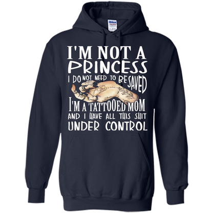 Mommy T-shirt I'm Not A Princess I Do Not Need To Be Saved T-shirt