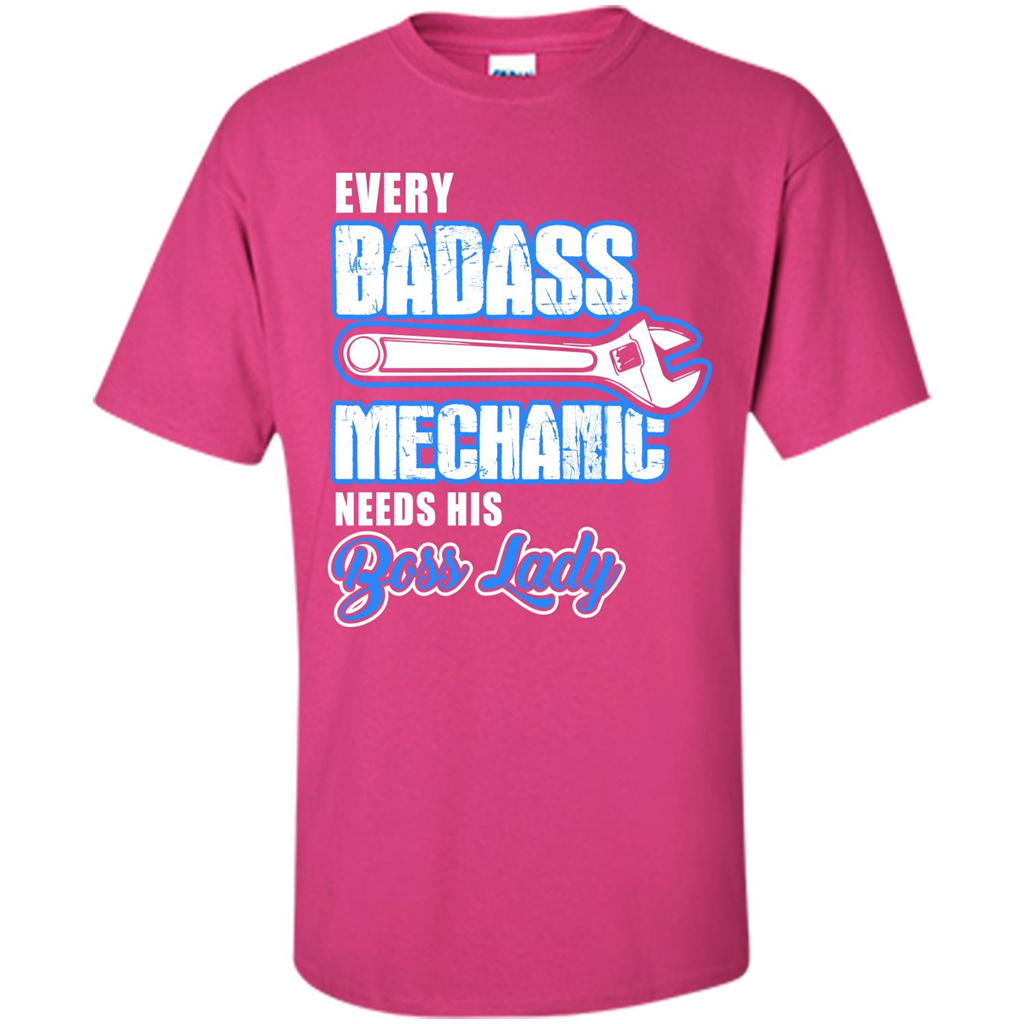 Every Badass Mechanic Needs His Boss Lady T-shirt Heliconia