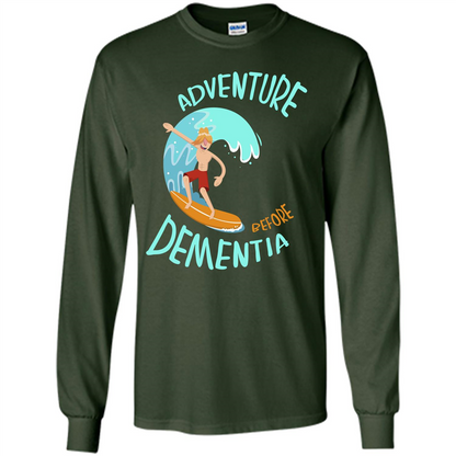 Adventurer T-shirt Adventure Before Dementia T-shirt Forest Green