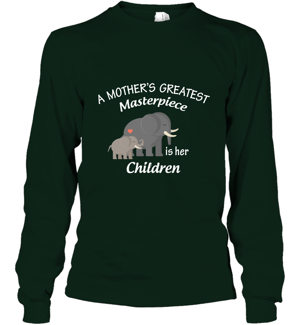 A Mothers Greatest Masterpiece Is Her Children Elephants Family Shirt Long Sleeve T-Shirt Forest Green
