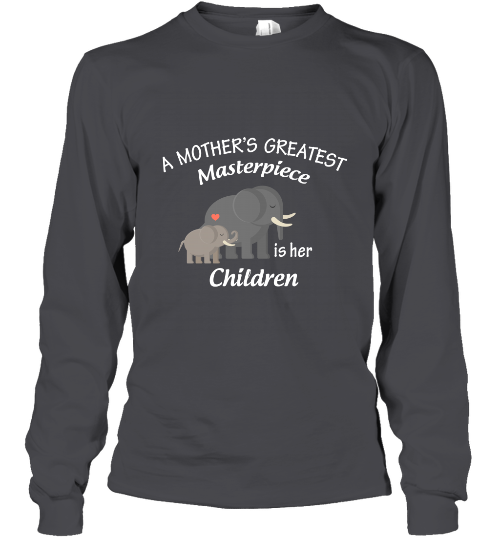 A Mothers Greatest Masterpiece Is Her Children Elephants Family Shirt Long Sleeve T-Shirt Dark Heather