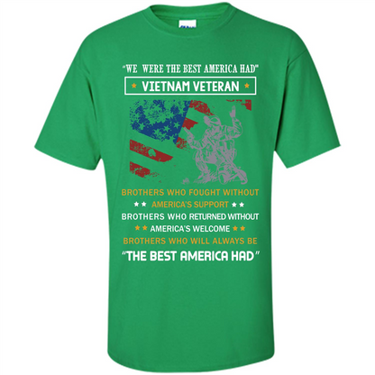Military T-shirt We Were The Best America Had Vietnam Veteran Irish Green