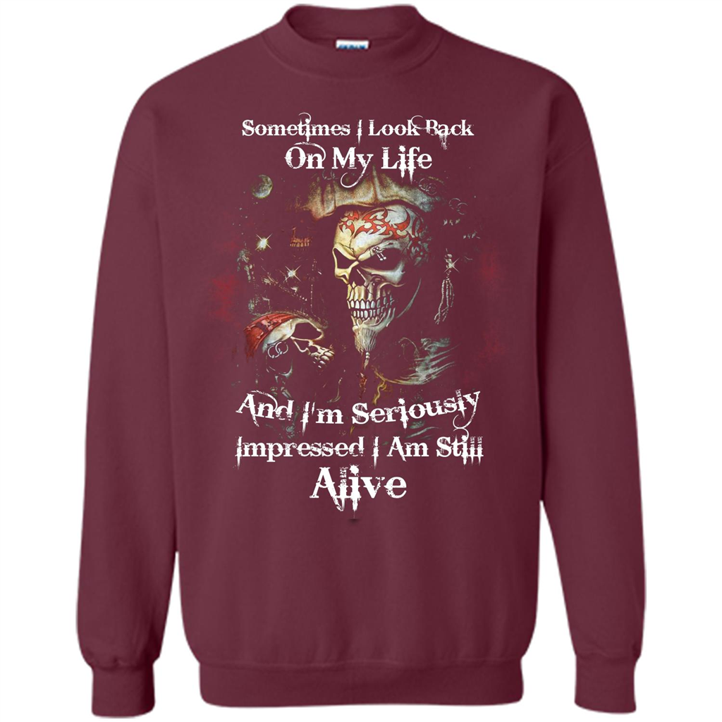 Funny T-shirt I'm Seriously Impressed I Am Still Alive Cool T-shirt Maroon