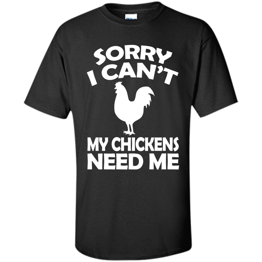 Chicken T-shirt Sorry I Cant My Chickens Need Me Purple