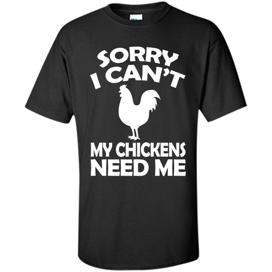 Chicken T-shirt Sorry I Cant My Chickens Need Me Purple