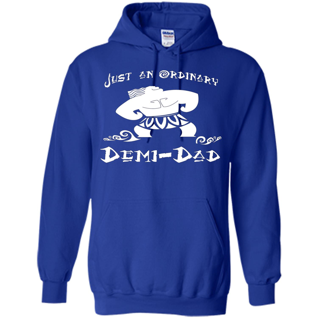 Fathers Day T-shirt Just An Ordinary Demi-Dad Royal