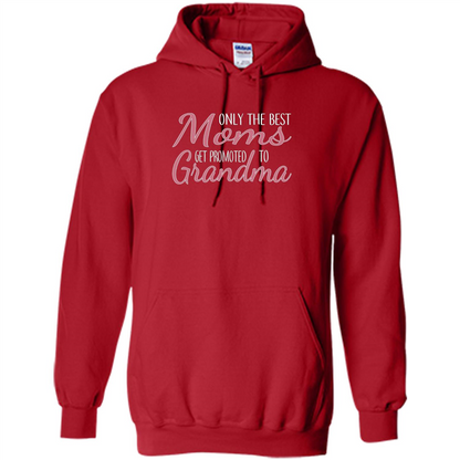 Only The Best Moms Get Promoted To Grandma T-shirt