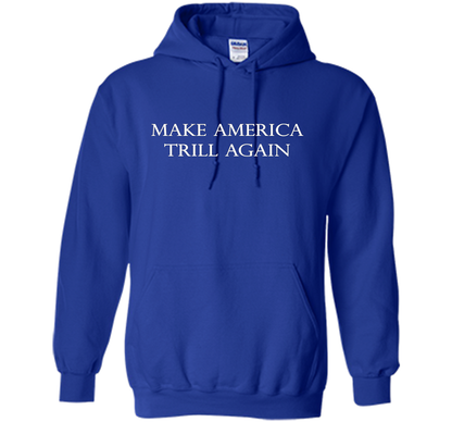 Make America Trill Again T-shirt Royal