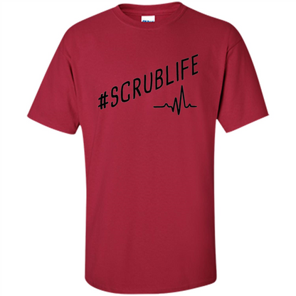 Nurse T-shirt Scrub Life Cardinal
