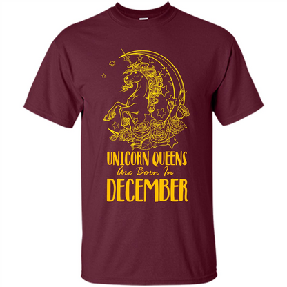 December Unicorn T-shirt Unicorn Queens Are Born In December Maroon