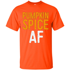 Pumpkin Spice AF T-shirt