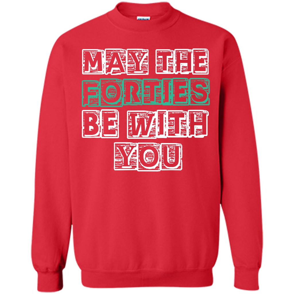 Birthday Gift T-shirt May The Forties Be With You T-shirt Red