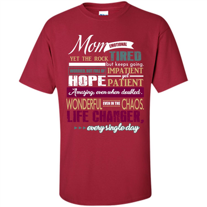 Mothers Day T-shirt Mom Emotional Yet The Rock Tired T-shirt Cardinal