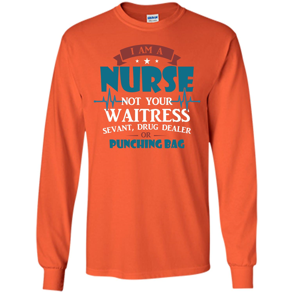 Nurse T-shirt I Am A Nurse Not Your Waitress Sevant T-shirt