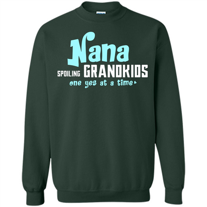 Nana T-shirt Spoiling Grandkids One Yes At A Time Forest Green