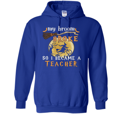 My Broom Broke So I Became A Teacher T-shirt Royal