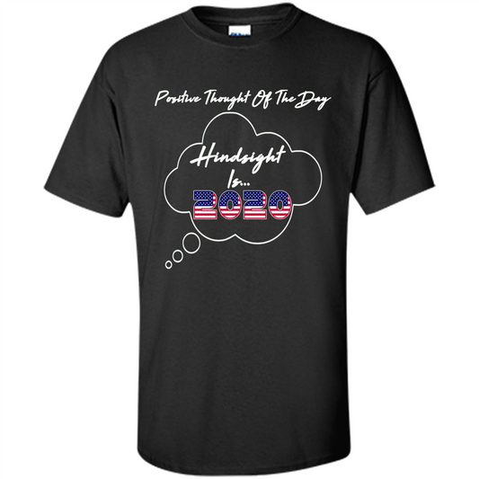American T-shirt Hindsight is 2020 Trump Election Sarcastic T-shirt Black