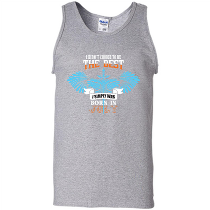 July. I Didnäó»t Choose To Be The Best I Simply Was Born In July T-shirt Sport Grey