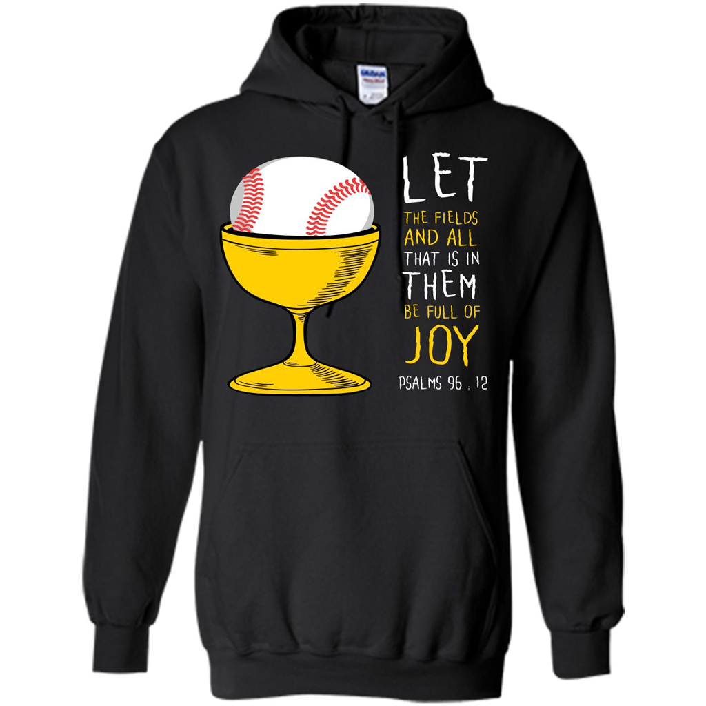Softball Lover. Let The Fields And All That Is In Them Be Full Of Joy Black