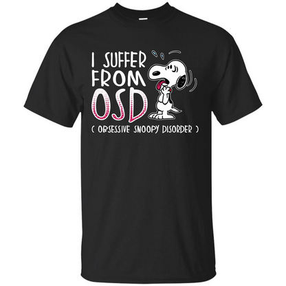 Snoopy T-shirt I Suffer From OSD Obsessive Snoopy Disorder Black
