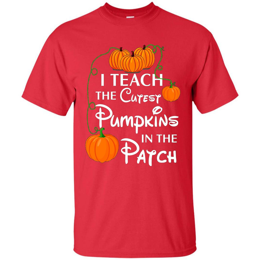 I Teach The Cutest Pumpkin In The Patch Funny T-Shirt Red