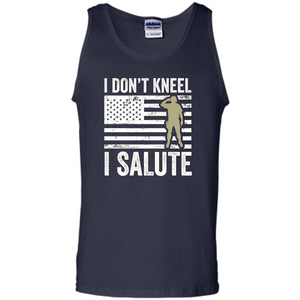 Military T-shirt I Don't Kneel I Salute T-shirt