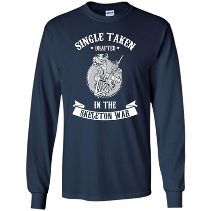 Halloween T-shirt Single Taken Drafted In The Skeleton War Navy