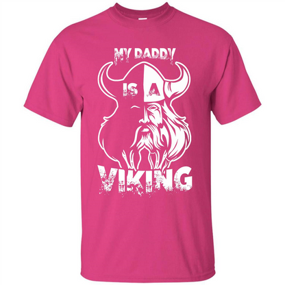 Family T-shirt My Daddy Is A Viking T-shirt Heliconia