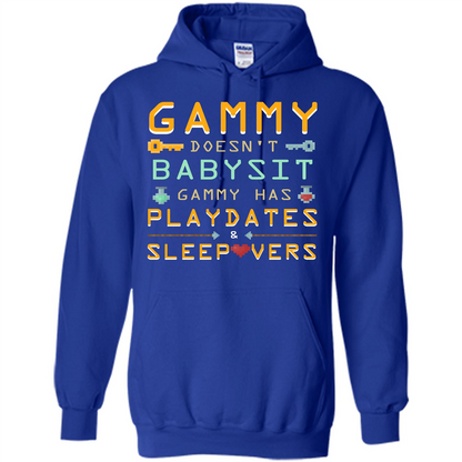 Nana T-shirt Gammy Doesn't Babysit Gammy Has Playdates Sleepovers Royal
