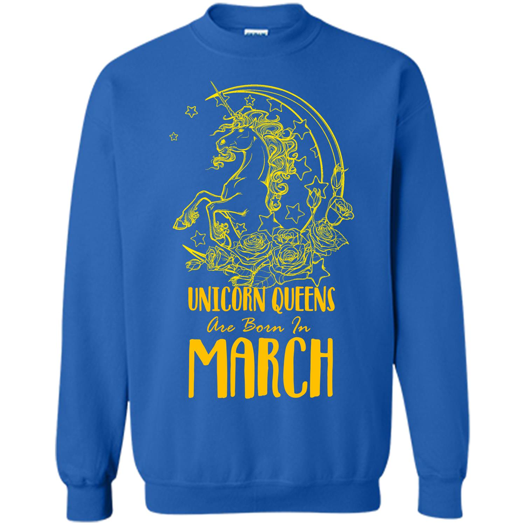 March Unicorn T-shirt Unicorn Queens Are Born In March Royal