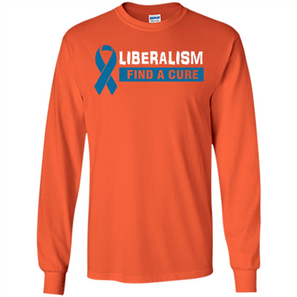 Cancer Awareness T-shirt Liberalism Find A Cure T-shirt Orange