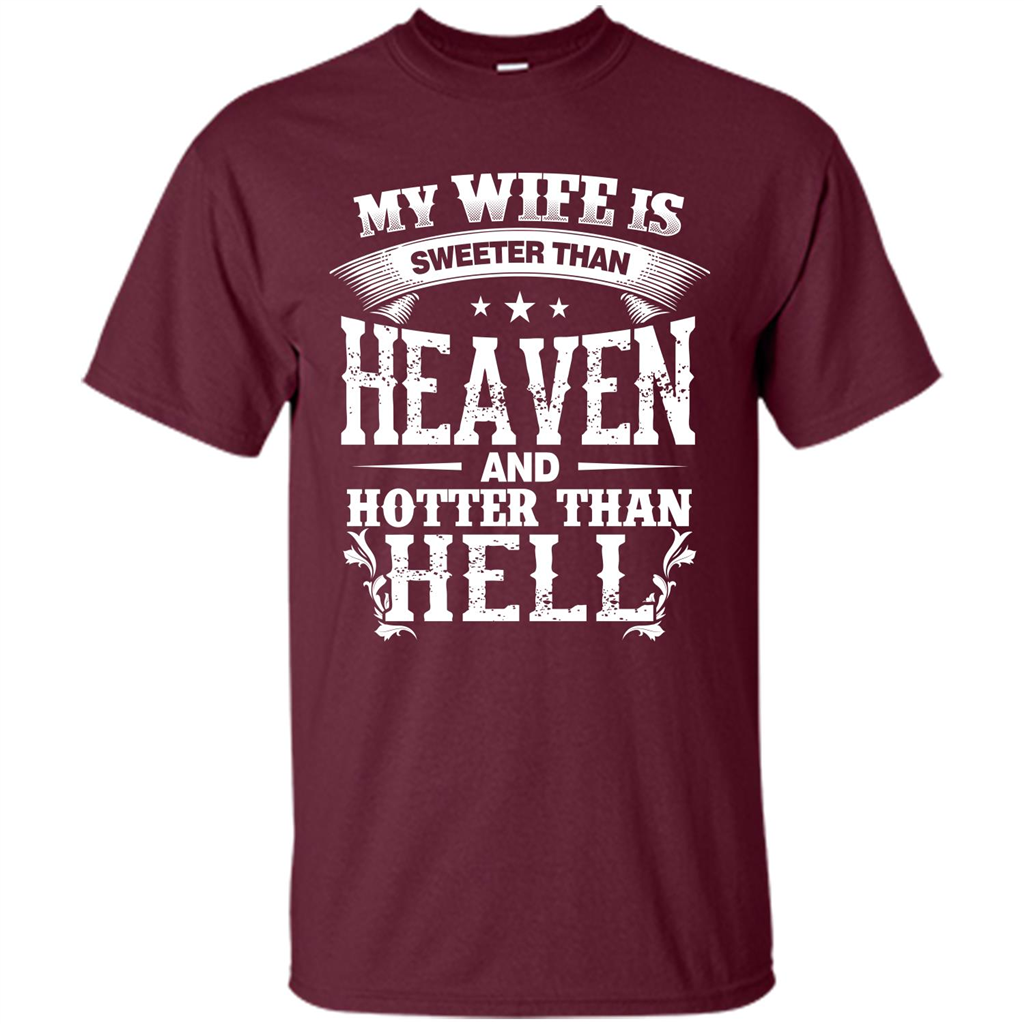 My Wife Is Sweeter Than Heaven And Hotter Than Hell Maroon