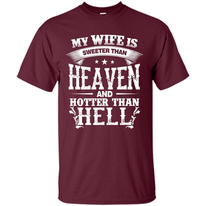 My Wife Is Sweeter Than Heaven And Hotter Than Hell Maroon