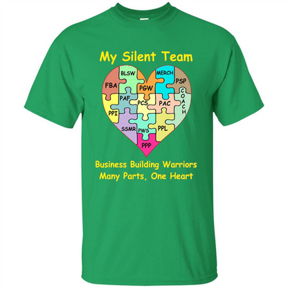 Business Building Warriors T-shirt My Silent Team Many Parts, One Heart Irish Green