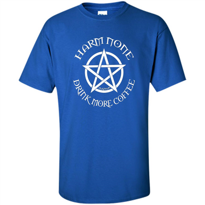 Pagan Wiccan Cheeky Witch TShirt Harm None Drink More Coffee Royal