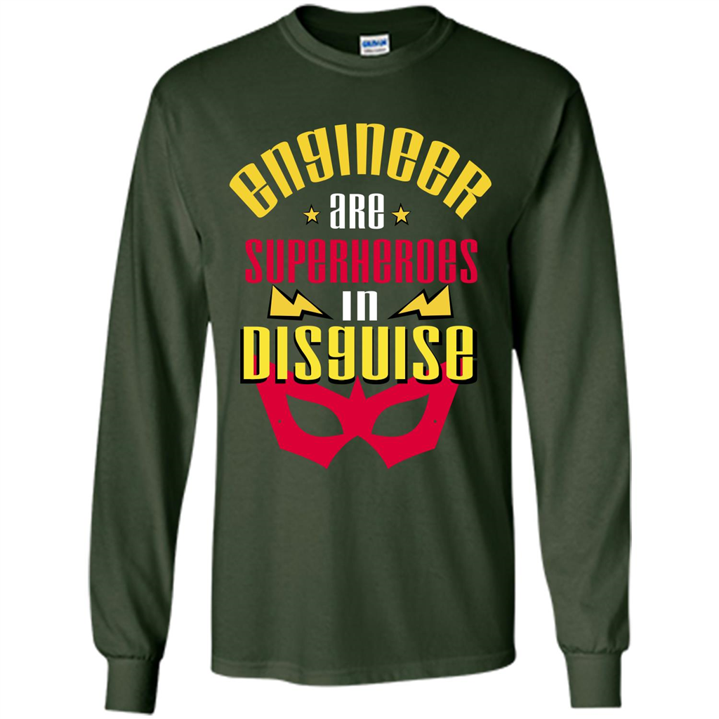 Engineer T-shirt Engineer Are Superheroes In Disguise Forest Green