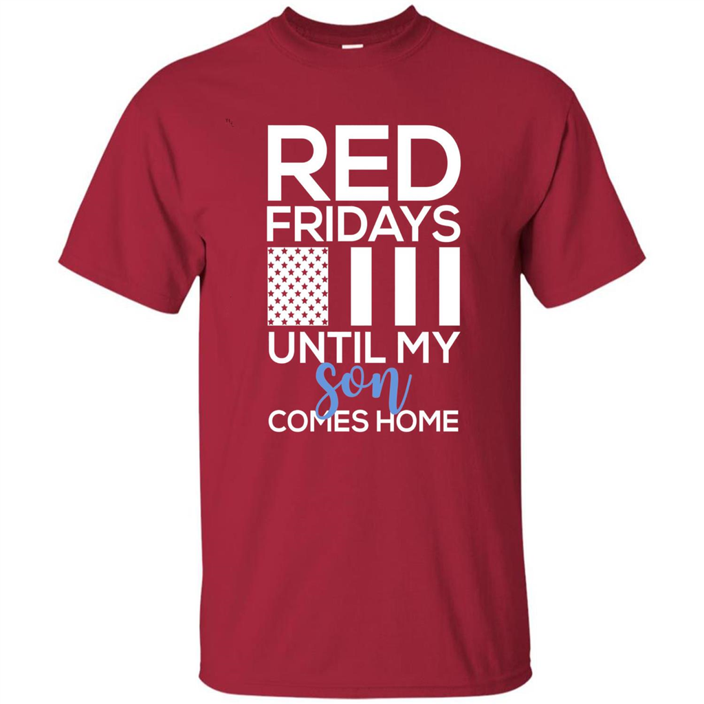 Red Fridays Until My Son Comes Come Military Support T-shirt Cardinal