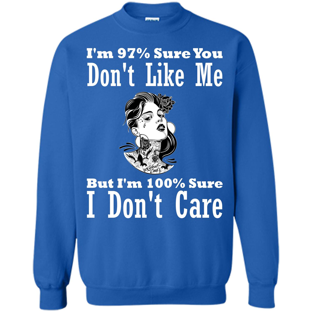 Womans T-shirt I'm Sure You Don't Like Me But I'm Sure I Don't Care Royal