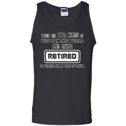 Retired T-shirt Being Retired Is Better Than Both Of Them Black