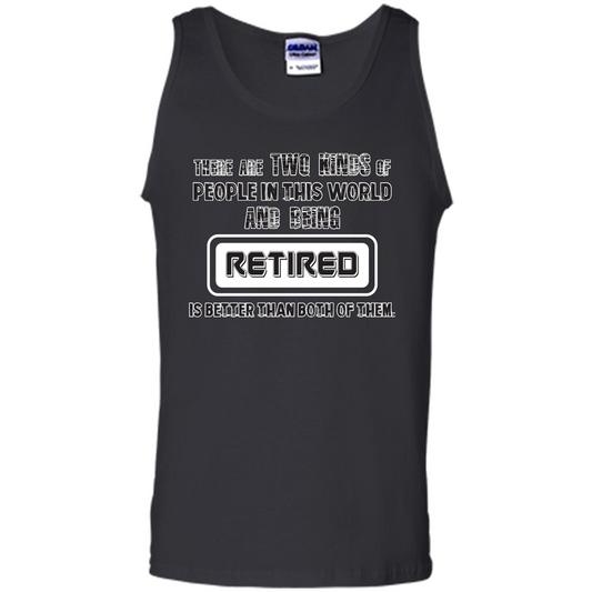 Retired T-shirt Being Retired Is Better Than Both Of Them Black