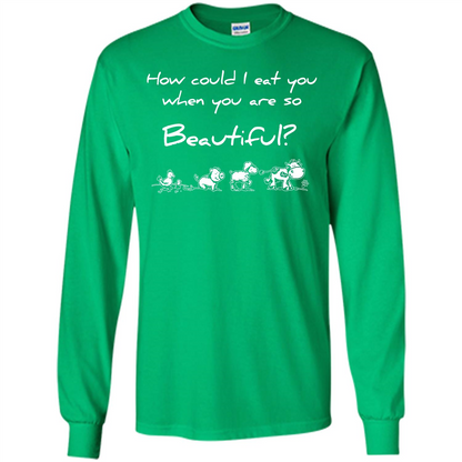 Animal T-shirt How Could I Eat You When You Are So Beautiful Irish Green