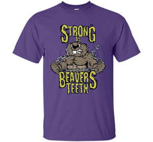 Gym T-shirt Strong As Beaver's Teeth T-shirt