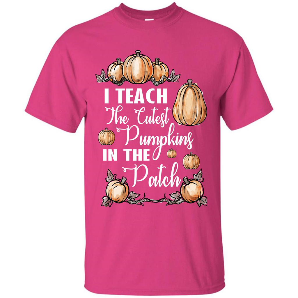 Halloween T-shirt I Teach The Cutest Pumpkins In The Patch Heliconia