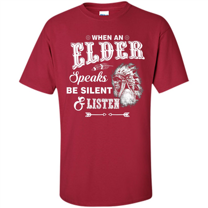 Lifestyle T-shirt When An Elder Speaks Be Silent _ Listen Cardinal