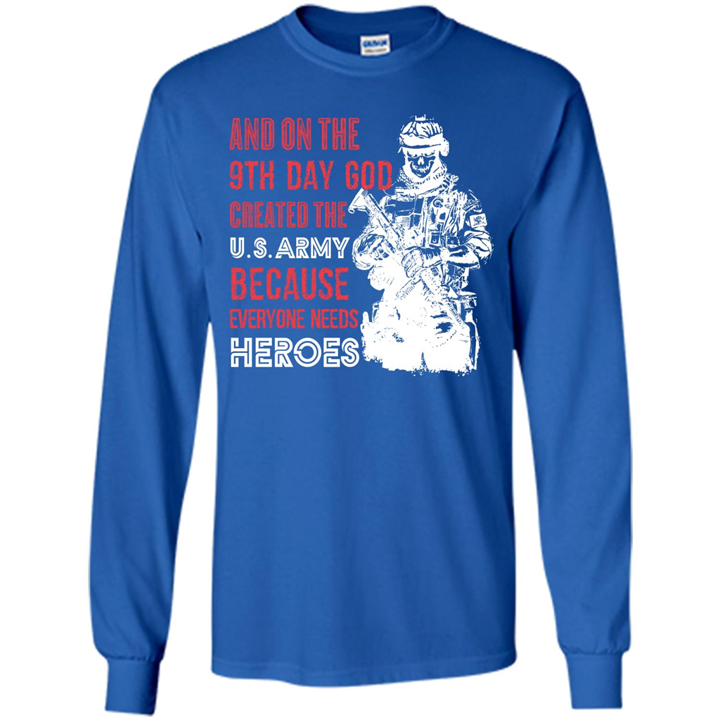 Military T-shirt And On The 9th Day God Created The U S Army Royal