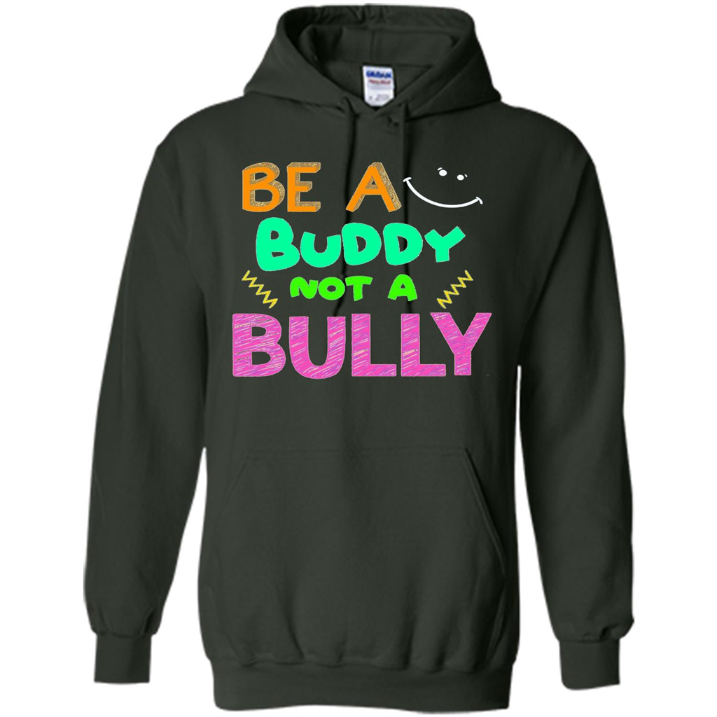 Be A Buddy Not A Bully T-shirt Forest Green
