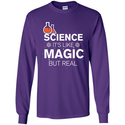 Science It's Like Magic But Real T-shirt Cool Scientific T-Shirt Purple