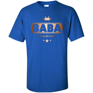 Fathers T-shirt Baba Like Dad Only Cooler