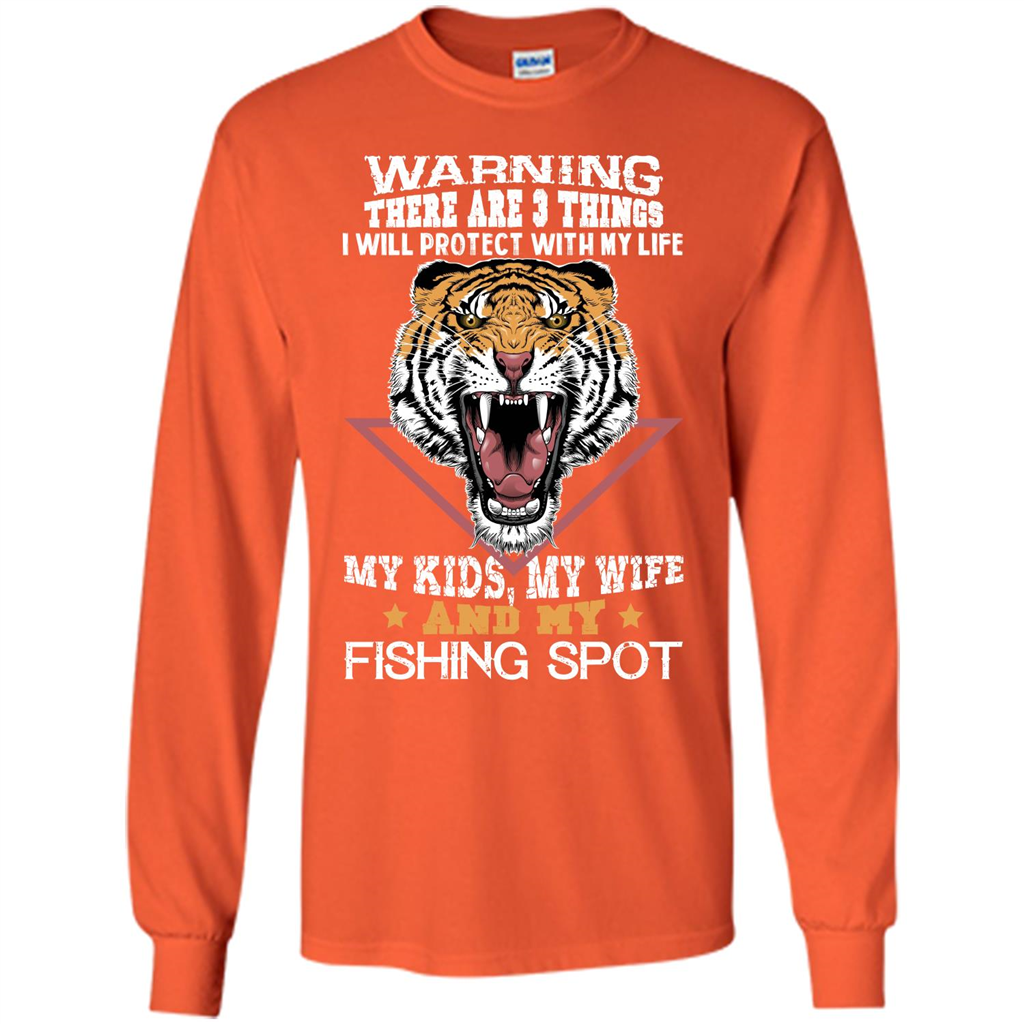 Fisherman T-shirt Warning There Are 3 Things I Will Protect With My Life Orange